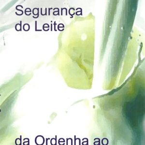 DVD Qualidade e Segurança do Leite – da Ordenha ao Processamento - Consulte a disponibilidade