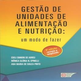 Gestão de Unidades de Alimentação e Nutrição – Um Modo de Fazer - Consulte a disponibilidade