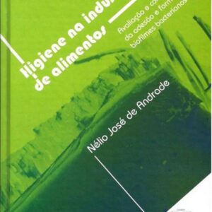 Higiene na indústria de alimentos – Avaliação e controle da adesão e formação de biofilmes bacterianos - Consulte a disponibilidade