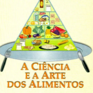 A Ciência e a Arte dos Alimentos